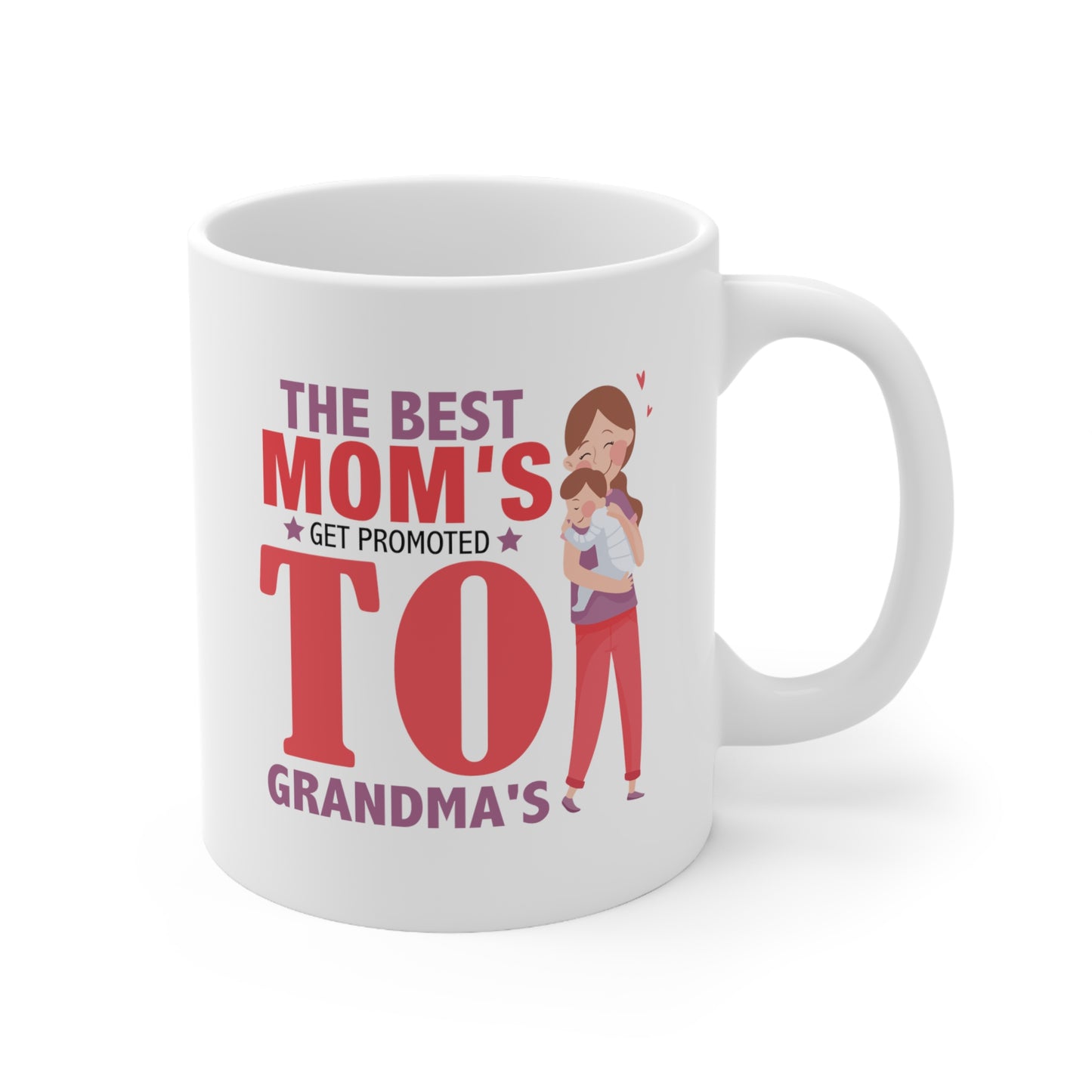 The Best Mom's Get Promoted To Grandma's Ceramic Mug 11oz