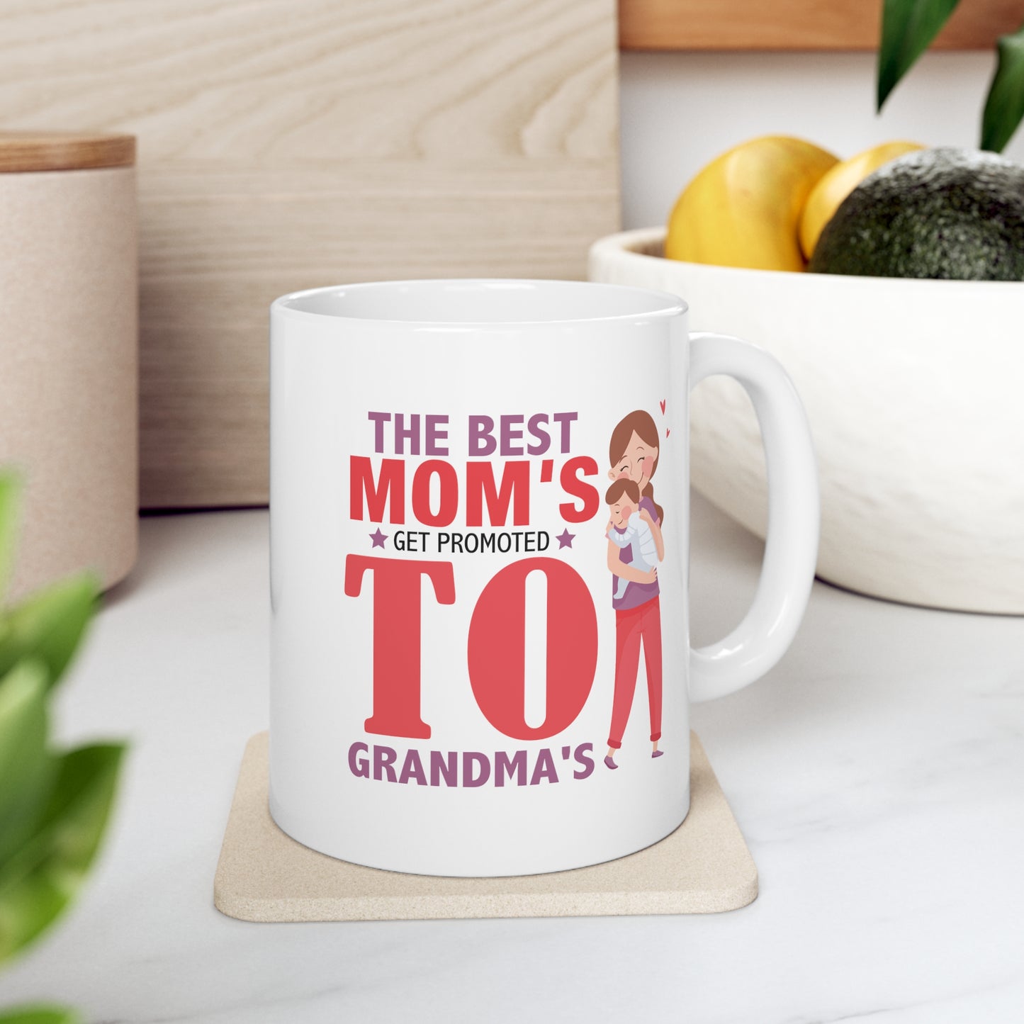 The Best Mom's Get Promoted To Grandma's Ceramic Mug 11oz